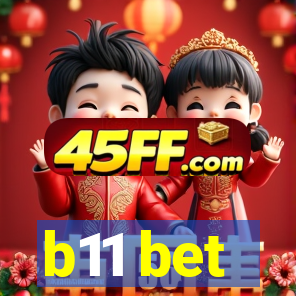 b11 bet